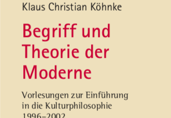 BUCHTIPP: Prof. Klaus Christian Köhnke „Begriff und Theorie der Moderne“